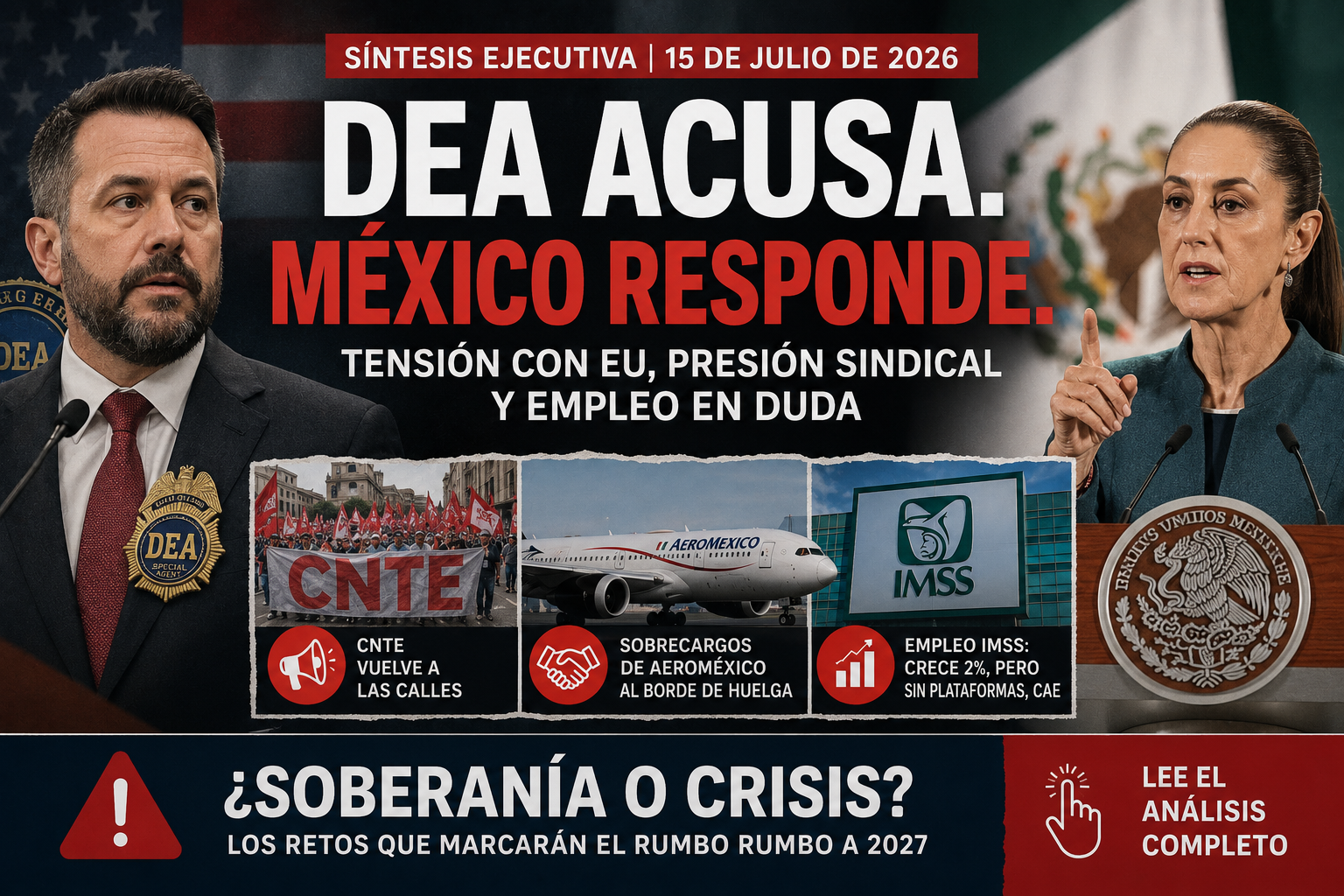 México responde a la DEA, la CNTE vuelve a las calles y el empleo del IMSS pierde fuerza detrás de las cifras